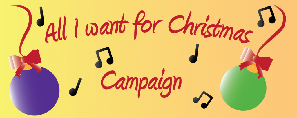 All I want for Christmas campaign